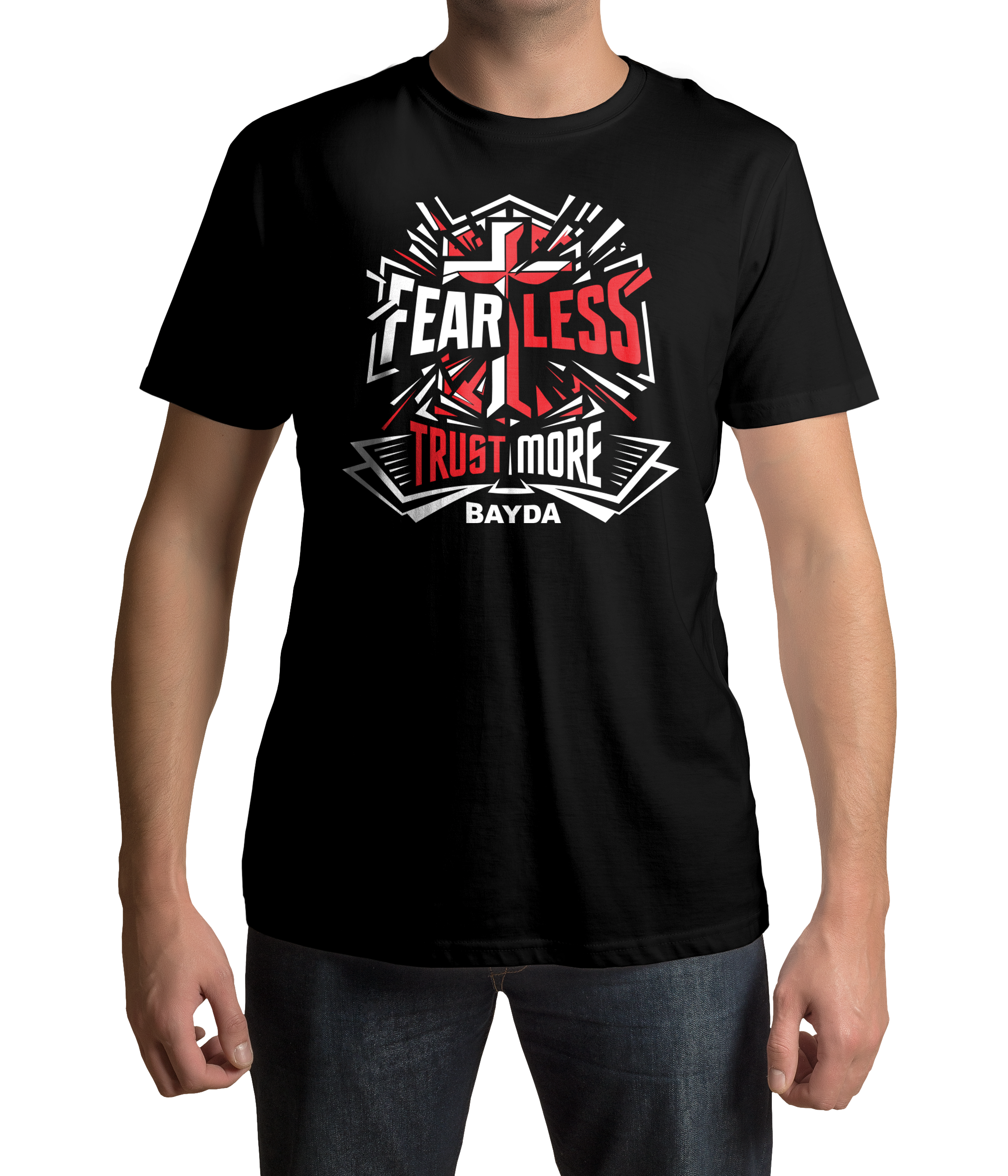 BAYDA - Fear Less, Trust More T-shirt